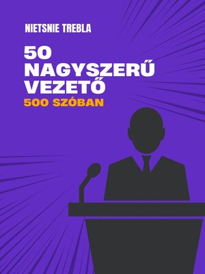 cover image of 50 nagyszerű vezető 500 szóban